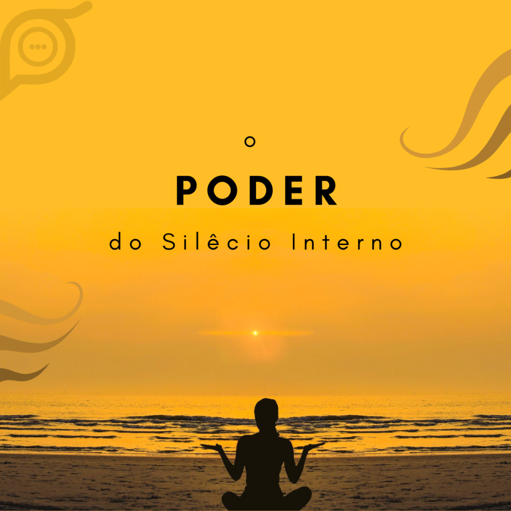 O Poder do Silêncio Interno