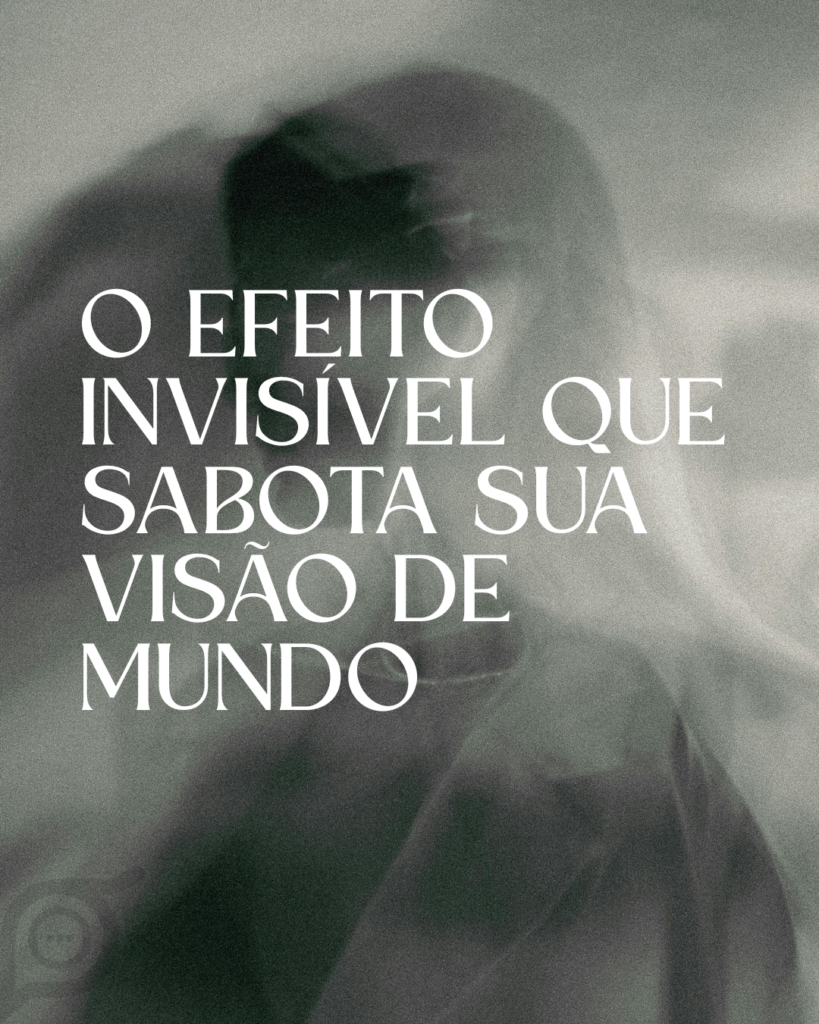 Viés de Confirmação: O Efeito Invisível Que Sabota Sua Visão de Mundo
